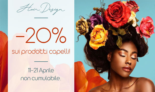 -20% sui Prodotti Capelli!